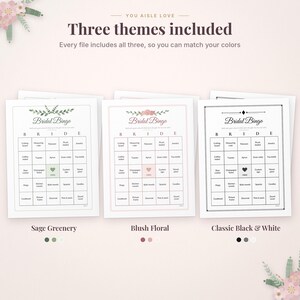 May include: Three printable Bridal Bingo game cards featuring the text "You aisle love" and "Three themes included". The designs include Sage Greenery, Blush Floral, and Classic Black & White, each with a 5x5 grid of household items.
