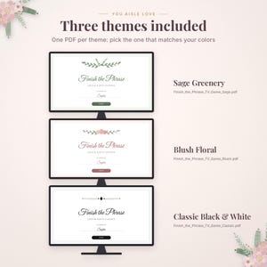 May include: Three digital screens display a Finish the Phrase game with three distinct themes: Sage Greenery with green leaves, Blush Floral with pink flowers, and Classic Black and White with simple lines and text labels for each file.