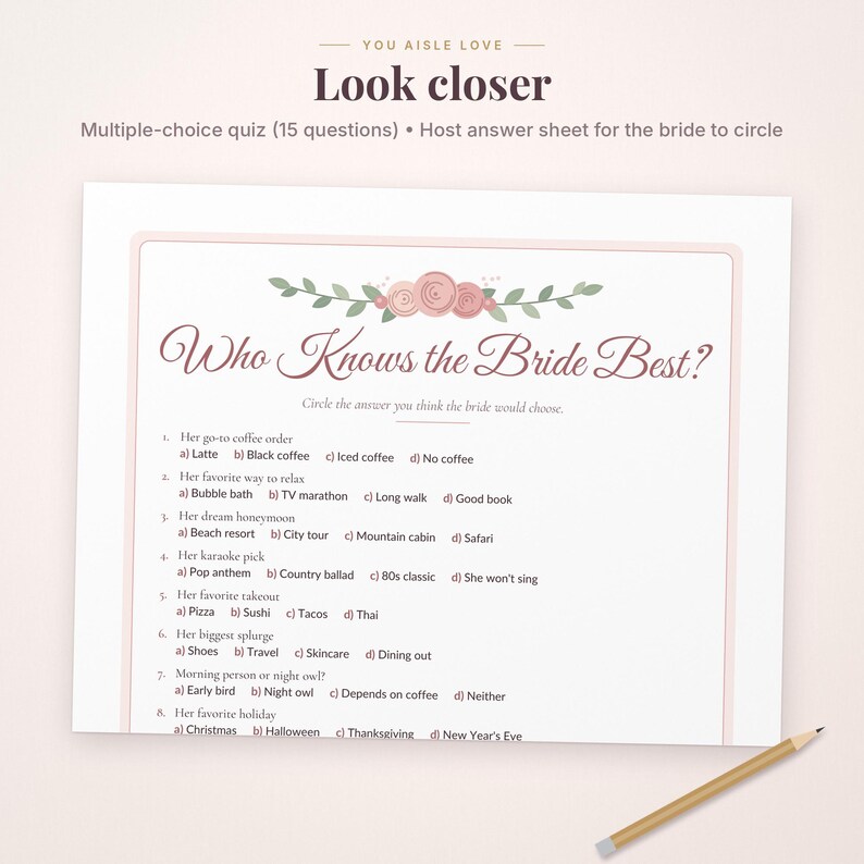 May include: A white paper game sheet titled Who Knows the Bride Best? featuring a floral illustration of pink roses and green leaves at the top. The sheet contains a multiple-choice quiz with 15 questions and a pencil is placed at the bottom right.