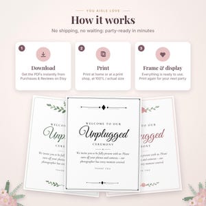 May include: An instructional graphic titled How it works with three steps: Download, Print, and Frame & display. Below are three rectangular signs with the text Welcome to our Unplugged Ceremony, featuring black, green, and pink floral accents.