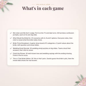 May include: A digital game information card titled You Aisle Love What's in each game. It lists six wedding-themed activities: We Listen and We Don't Judge, What Would the Bride Do, Bride Trivia Showdown, Wedding Emoji Decode, Finish the Phrase, and This or That Bride Edition.