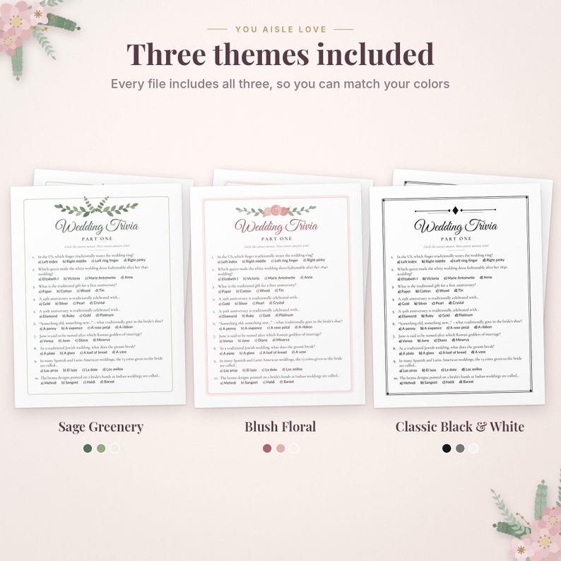 May include: Three printable wedding trivia game cards featuring the text Wedding Trivia Part One. The designs include a sage greenery theme, a blush floral theme, and a classic black and white theme, each with multiple-choice questions.