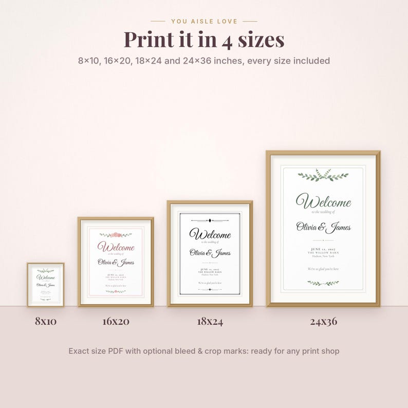 May include: Four wedding welcome signs in gold frames, displayed in sizes 8x10, 16x20, 18x24, and 24x36 inches. The text reads: You Aisle Love, Print it in 4 sizes, Welcome to the wedding of Olivia & James, June 14, 2021, The Willow Barn.