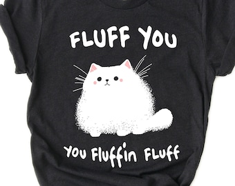Flauschig Sie Katzen-T-Shirt: Lustiges Katzen-Liebhaber-Grafik-T-Shirt