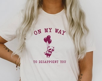 On My Way to Disappoint You Funny Cute Raccoon With Balloons Sarcastic Shirts Vintage Animal Sayings Graphic Tee Unisex T-shirt