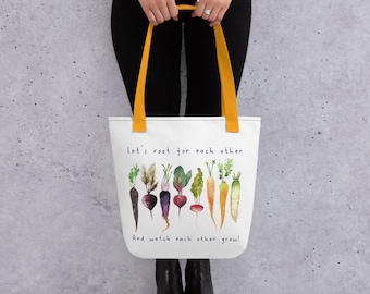Let's Root for Eachother And Watch Each Other Grow Tote bag
