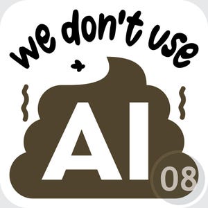 Könnte beinhalten: Ein dunkelbraunes grafisches Symbol in Form eines Kothaufens mit dem weißen Text AI und der Zahl 08 darin. Über dem Symbol steht der schwarze Text we don't use. An den Seiten befinden sich zwei kleine Wellenlinien und ein kleines Kreuz.