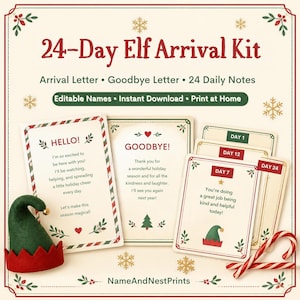 May include: A 24-Day Elf Arrival Kit featuring an arrival letter, a goodbye letter, and 24 daily notes. The kit includes cards with holiday-themed text, a green and red felt elf hat, and a candy cane. The text includes 24-Day Elf Arrival Kit, Hello, Goodbye, and Day 1, 7, 12, 24.