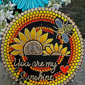 Hand Painted Mandala Art: Dot Pointillism, &#39;You are my Sunshine&#39;