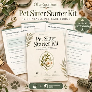 May include: A Pet Sitter Starter Kit featuring 10 printable pet care forms. The documents include a welcome page, pet profile, medication instructions, and a pet visit report card. The design features olive branch illustrations and text.