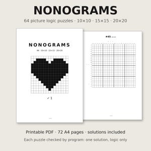 Peut inclure: Un document PDF imprimable intitulé NONOGRAMS contenant 64 puzzles de logique en grille 10x10, 15x15 et 20x20. Les pages présentent un cœur noir pixélisé, une grille vide numérotée #45 et 72 pages A4 avec les solutions incluses.