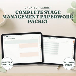 May include: An undated digital planner titled Complete Stage Management Paperwork Packet displayed on two tablets. The screens show rehearsal report templates and calendar layouts with 99 linked pages, featuring digital and printable options.