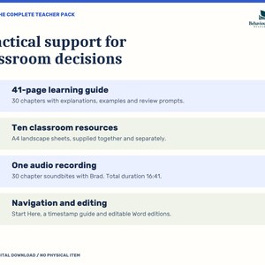 K&ouml;nnte beinhalten: Ein digitales Lehrerpaket mit dem Titel Practical support for classroom decisions. Es listet vier Komponenten auf: einen 41-seitigen Lernleitfaden mit 30 Kapiteln, zehn Unterrichtsmaterialien, eine Audioaufnahme und Werkzeuge zur Bearbeitung.