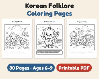 May include: A set of Korean Folklore colouring pages featuring three distinct black and white illustrations titled Moonlight Friends, Dokki the Dokkaebi, and Songpyeon Party. The printable PDF includes 30 pages for ages 6-9 with cute characters.