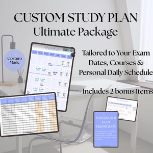 May include: A digital study planner set featuring the text CUSTOM STUDY PLAN Ultimate Package, Tailored to Your Exam Dates, Courses & Personal Daily Schedule, and Includes 2 bonus items. Displays monthly calendars, tables, and guides.