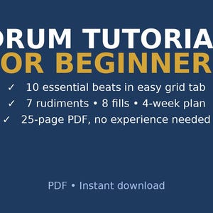 Tutorial de batería para principiantes / Aprende a tocar la batería con sencillas tablaturas: 10 ritmos, 8 rellenos, 7 rudimentos y plan de práctica de 4 semanas / PDF