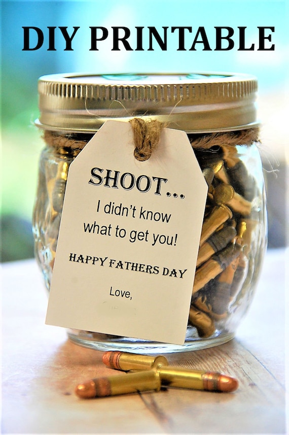 Printable Shoot I Didn T Know What To Get You Father S Day Gift s Hunting Shooting Rustic Pdf Diy 2 5 By Kendollmade Catch My Party