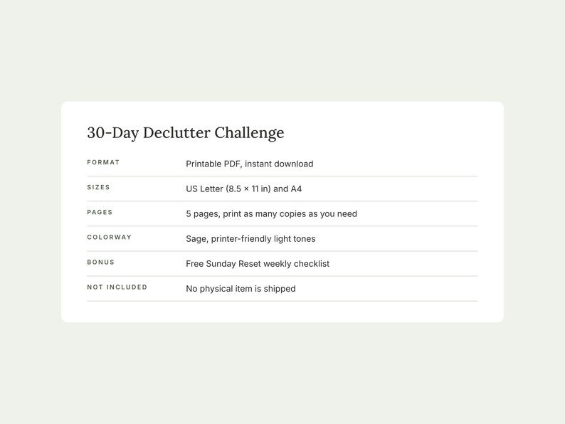 May include: A 30-Day Declutter Challenge printable PDF document. Details include format as printable PDF, sizes US Letter 8.5 x 11 inches and A4, 5 pages, sage printer-friendly light tones, and a bonus Sunday Reset weekly checklist.