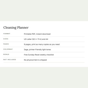 May include: A Cleaning Planner document featuring text details: Format: Printable PDF, instant download. Sizes: US Letter (8.5 x 11 in) and A4. Pages: 9 pages. Colorway: Sage, printer-friendly light tones. Bonus: Free Sunday Reset weekly checklist.