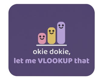 Okie Dokie Let Me VLOOKUP That Mouse Pad | Excel Spreadsheet Humor