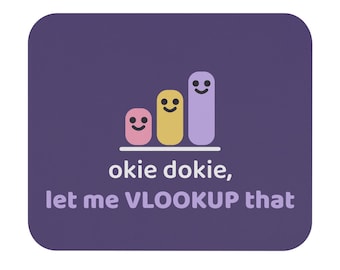 Okie Dokie Let Me VLOOKUP That Mouse Pad | Excel Spreadsheet Humor
