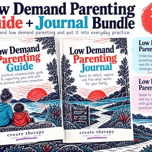 May include: A digital bundle featuring two PDF documents titled Low Demand Parenting Guide and Low Demand Parenting Journal. The covers display a colorful illustration of a person and child sitting on a log overlooking a sunset landscape.