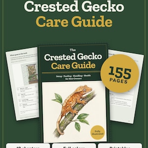 May include: An illustrated PDF ebook titled The Crested Gecko Care Guide, featuring a cover with a gecko on a branch, 155 pages, 19 chapters, and full-color illustrations. The guide includes setup, feeding, handling, and health information.