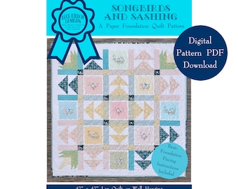 Songbirds and Sashing - A Paper Foundation Quilt Pattern - Digital Pattern PDF Download