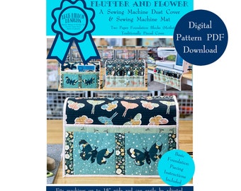 Flutter and Flower - A Sewing Machine Dust Cover and Mat Quilt Pattern - Digital Pattern PDF Download BRD-Q014