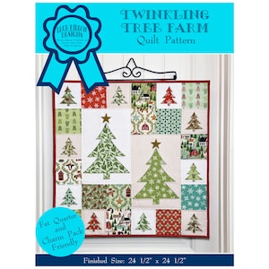 May include: A quilt pattern titled "Twinkling Tree Farm" with a finished size of 24 1/2" x 24 1/2". The quilt features Christmas tree designs and various fabric patterns in red, green, and white. The pattern is fat quarter and charm pack friendly.
