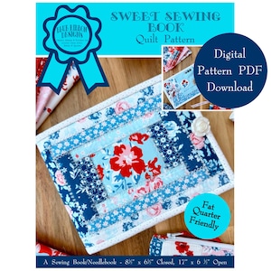 May include: A digital PDF quilt pattern book titled "Sweet Sewing Book" with a blue and red floral design. The book is 20.3 cm x 15.2 cm closed and 43.2 cm x 15.2 cm open. The cover features a patchwork design with red and blue floral patterns.