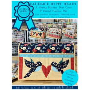 Bluebird in My Heart - A Sewing Machine Dust Cover and Mat Quilt Pattern - Paper Pattern