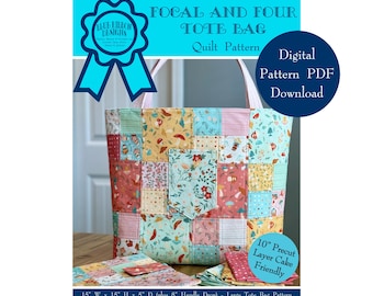 Focal and Four Tote Bag Quilt Pattern: Large Pocketed Patchwork Tote (Digital PDF Download)
