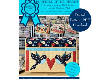 Bluebird in My Heart - A Sewing Machine Dust Cover and Mat Quilt Pattern - Digital Pattern PDF Download