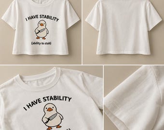 I Have Stability – Funny Goose Crop Top
