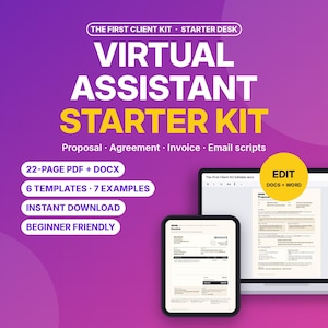 May include: A Virtual Assistant Starter Kit digital product display featuring a laptop and tablet showing document templates. Text includes The First Client Kit, Starter Desk, Proposal, Agreement, Invoice, Email scripts, 22-Page PDF + DOCX, 6 Templates, 7 Examples, Instant Download, Beginner Friendly, and Edit Docs + Word.
