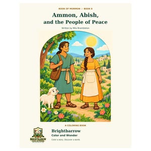 Op de afbeelding: Een kleurboek getiteld Book of Mormon Book 8 Ammon, Abish, and the People of Peace geschreven door Milo Brambleton. De kaft toont een illustratie van twee personen in antieke kleding met een lam in een landschap met zon en bomen.