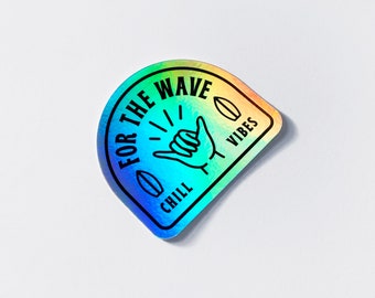 For The Wave Holographic Sticker