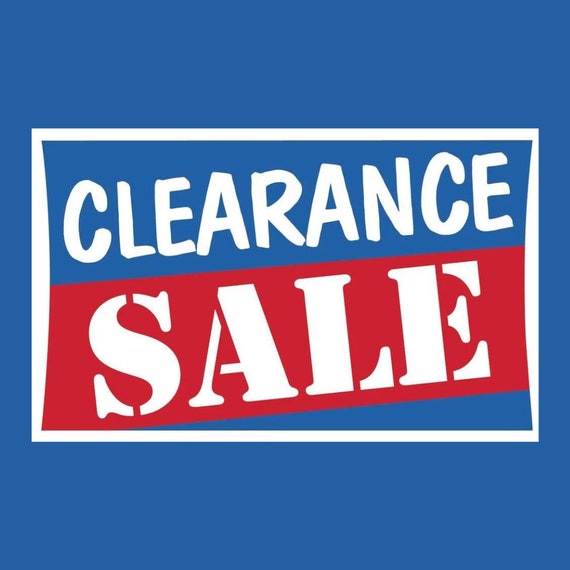 CLEARANCE ITEMS All Things Must Go Discounted. Overstock. Sale