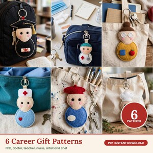 Felt Career Keychain Sewing Pattern Set of 6, Doctor, Teacher, Nurse, Artist, Chef, PhD, Hand Sewing, Graduation Gift keychain felt