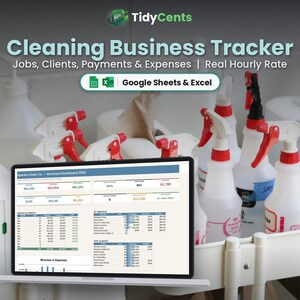 May include: A digital cleaning business tracker displayed on a laptop screen, featuring a dashboard for jobs, clients, payments, and expenses. The text reads TidyCents, Cleaning Business Tracker, Jobs, Clients, Payments & Expenses, Real Hourly Rate, and Google Sheets & Excel.