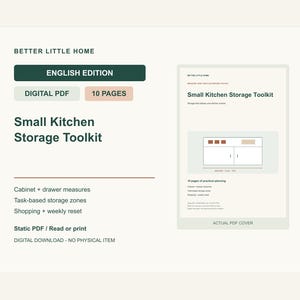 以下が含まれることがあります： Better Little Homeによる「Small Kitchen Storage Toolkit」というタイトルのデジタルPDFドキュメント。10ページのガイドには、キャビネットと引き出しの寸法、タスクベースの収納ゾーン、買い物、週次リセットに関するセクションが含まれており、すっきりとしたレイアウトで構成されています。