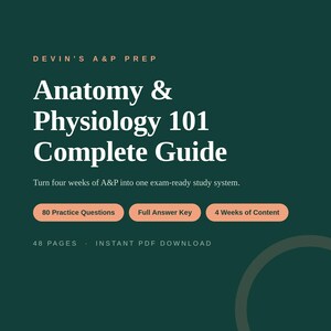Anatomy and Physiology 101 Study Guide PDF | A&P Exam Prep, 80 Practice Questions with Rationales | Digital Download