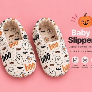 May include: A pair of baby slippers featuring a white fabric with a repeating pattern of orange and black ghosts, bats, candies, and the word boo. Text reads Baby Slippers Digital Sewing Pattern SIZES 0 - 24 MONTHS with icons for PDF, printer, and layers.