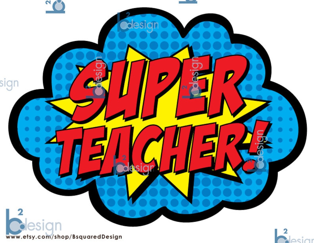 Super Teacher! Super Staff! Super School! • 3 Signs • INSTANT DOWNLOAD -  Etsy, image size:1080x835