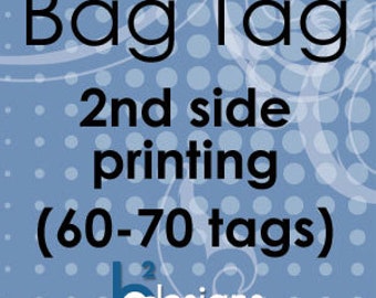 Bag-Tag 2nd Side • 60-70 bag tags