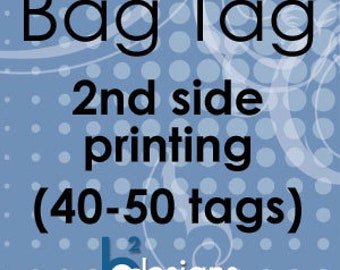 Bag-Tag 2nd Side • 40-50 bag tags