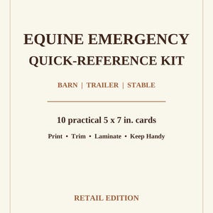 May include: A rectangular informational card titled Cherokee Oaks Ranch Equine Emergency Quick-Reference Kit. It includes the text Barn | Trailer | Stable, 10 practical 5 x 7 in. cards, Print • Trim • Laminate • Keep Handy, Retail Edition, and Educational reference • Not veterinary treatment.