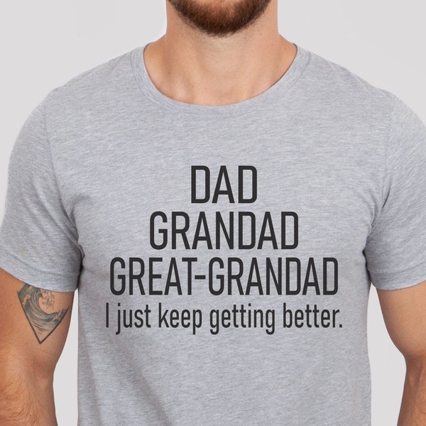 Grandad Shirt, Great Grandad Gift, Fathers Day Gift, Great Grandpa Shirt, Pregnancy Announce, Baby Reveal, Great Grandad Keep Getting Better