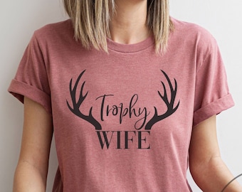 Trophy Wife, Gift For Wife, Newlywed Gift, Wedding Gift For Bride, Wedding Gift For Her, Anniversary Gift For Wife, Shirt For Wife